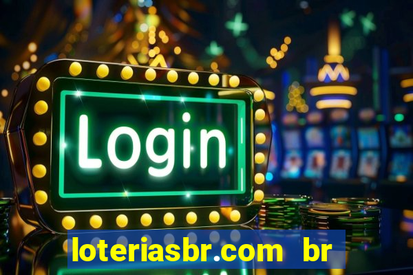 loteriasbr.com br site oficial